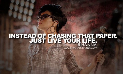 Rihanna - Celebrity Quotes.